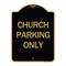 Signmission Designer Series Sign-Church Parking Only, Black & Gold Aluminum Sign, 18" x 24", BG-1824-24264 A-DES-BG-1824-24264 - alternate 1